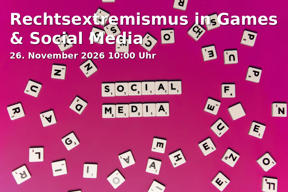 Event: Right-Wing Extremism in Games & Social Media
