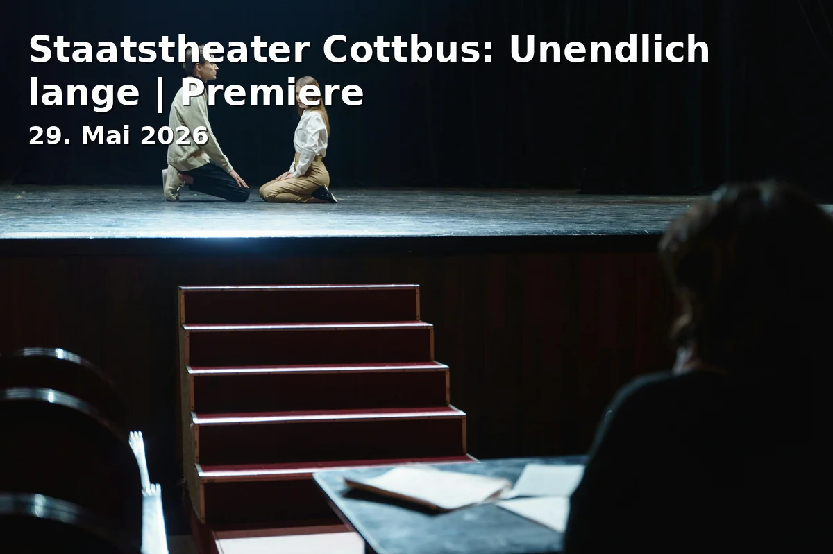 Event: Staatstheater Cottbus: Infinitely Long | Premiere