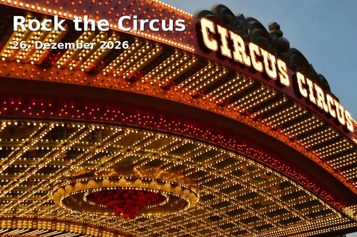 Event: Rock the Circus in Regentenbau - Max-Littmann-Saal - Ludwigstraße 2, 97688 Bad Kissingen on 26. December 2026