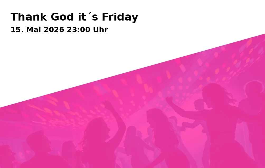 Event: Thank God it´s Friday