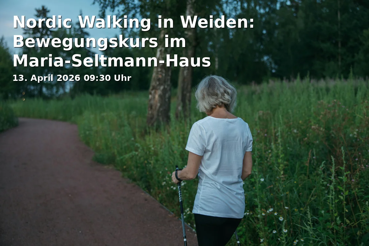 Nordic Walking in Weiden: Movement Course at Maria-Seltmann-Haus