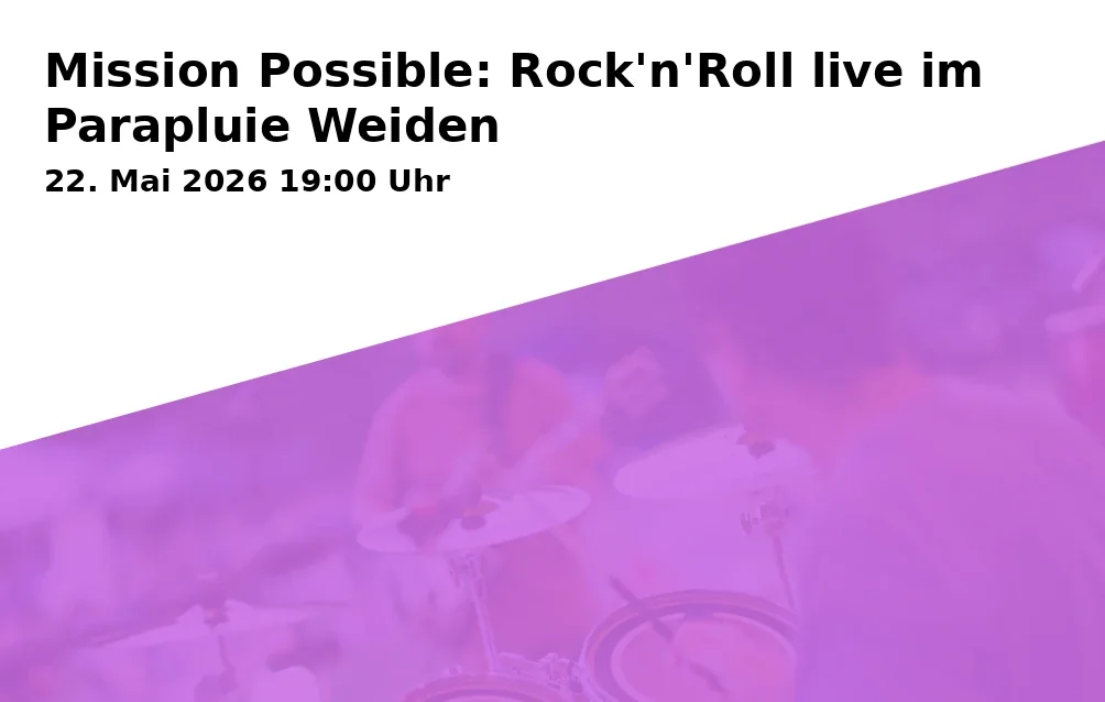 Mission Possible: Rock'n'Roll live im Parapluie Weiden
