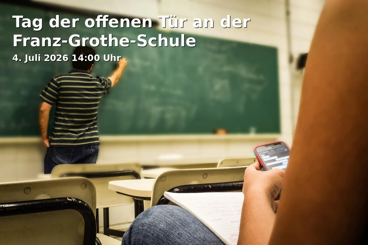 Event: Tag der offenen Tür an der Franz-Grothe-Schule