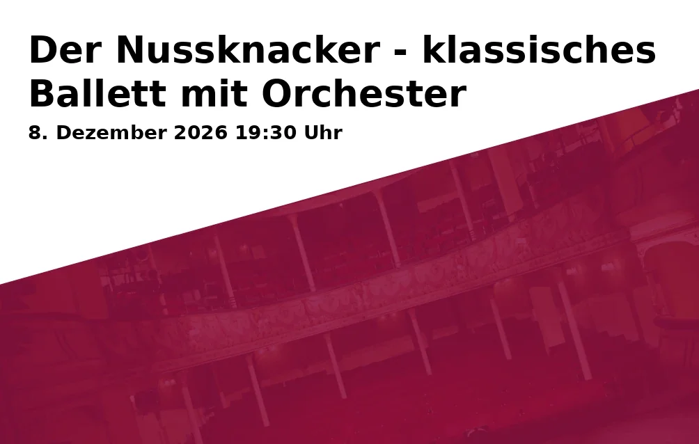 The Nutcracker - classical ballet with orchestra