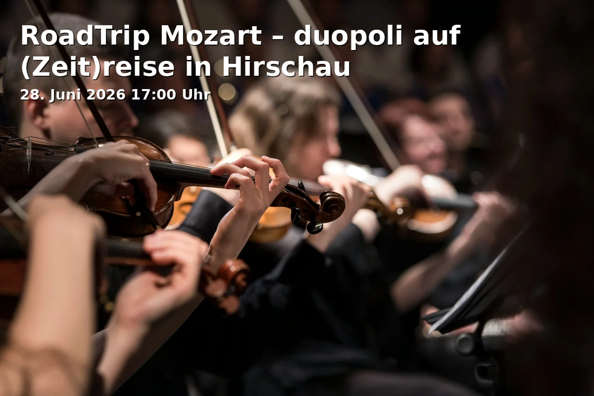 Event: RoadTrip Mozart – duopoli auf (Zeit)reise in Hirschau