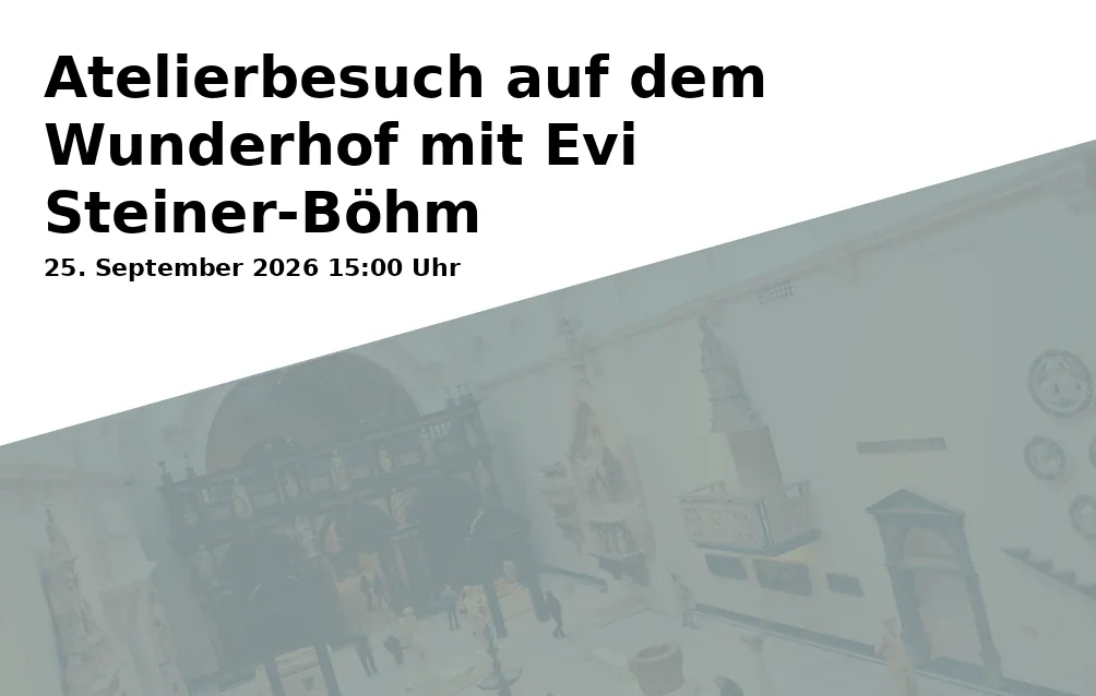Event: Studio Visit at Wunderhof with Evi Steiner-Böhm