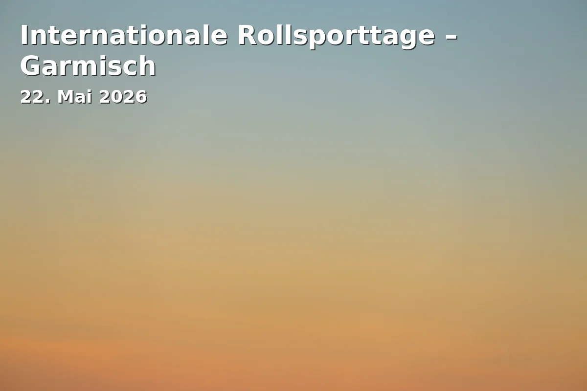 Event: Internationale Rollsporttage – Garmisch