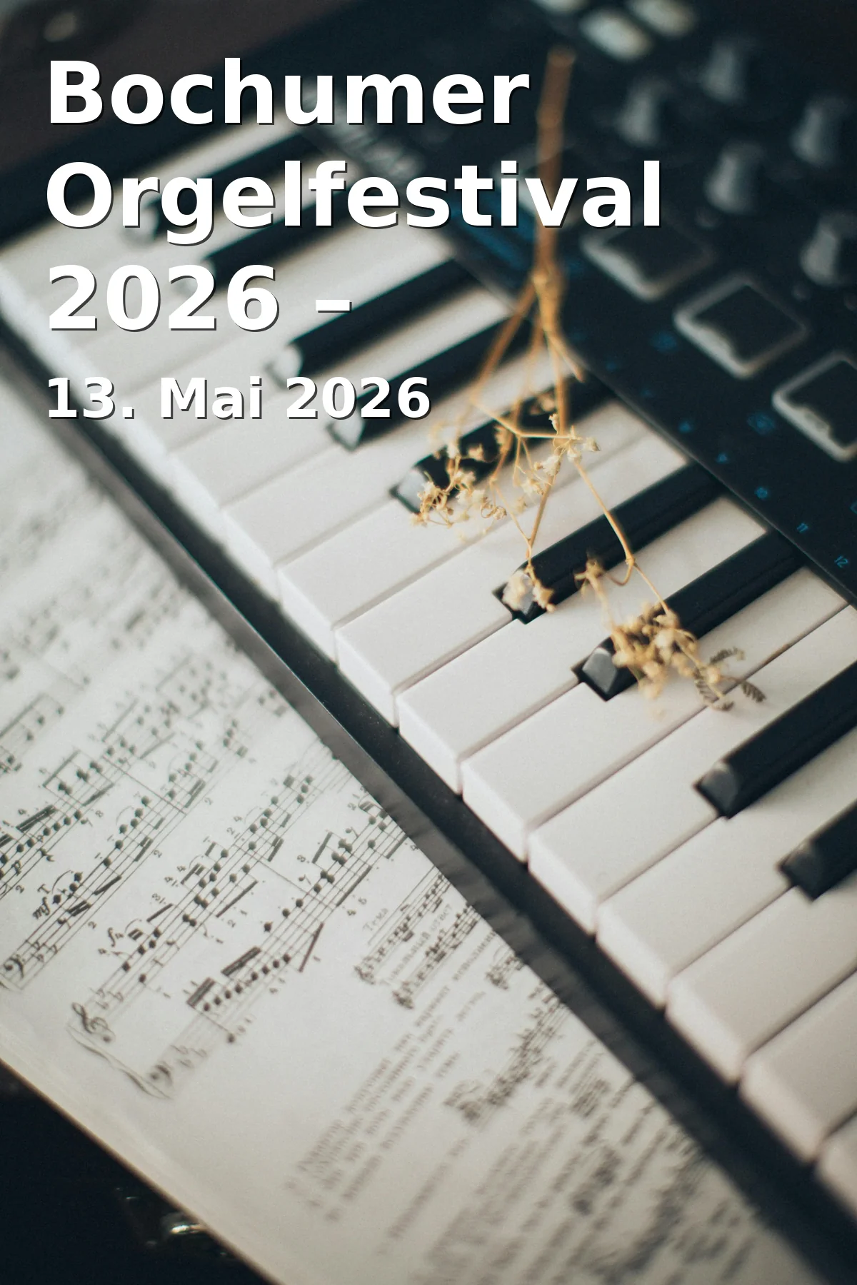 Bochumer Orgelfestival 2026 – Accuratio et expressivitas