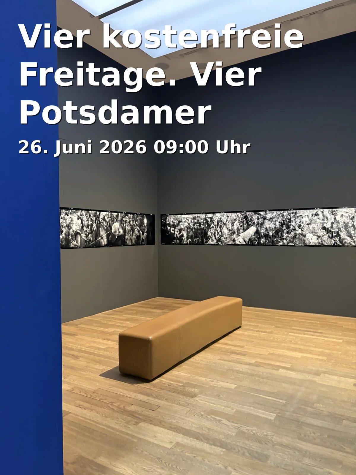 Event: Vier kostenfreie Freitage. Vier Potsdamer Museen.