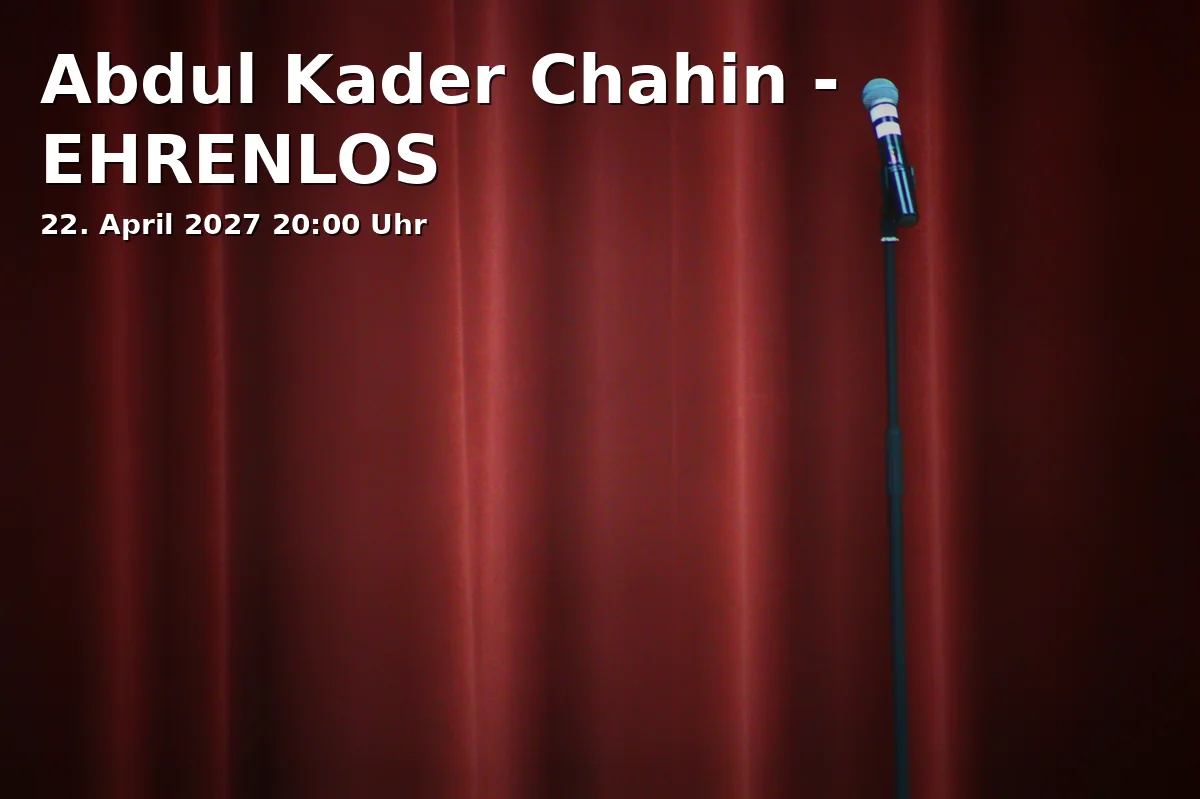 Event: Abdul Kader Chahin - DISHONORABLE
