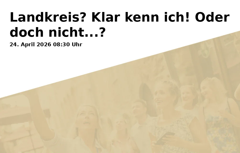 Event: Landkreis? Klar kenn ich! Oder doch nicht...? in onTour (Sulzbach-Rosenberg) on 24. April 2026