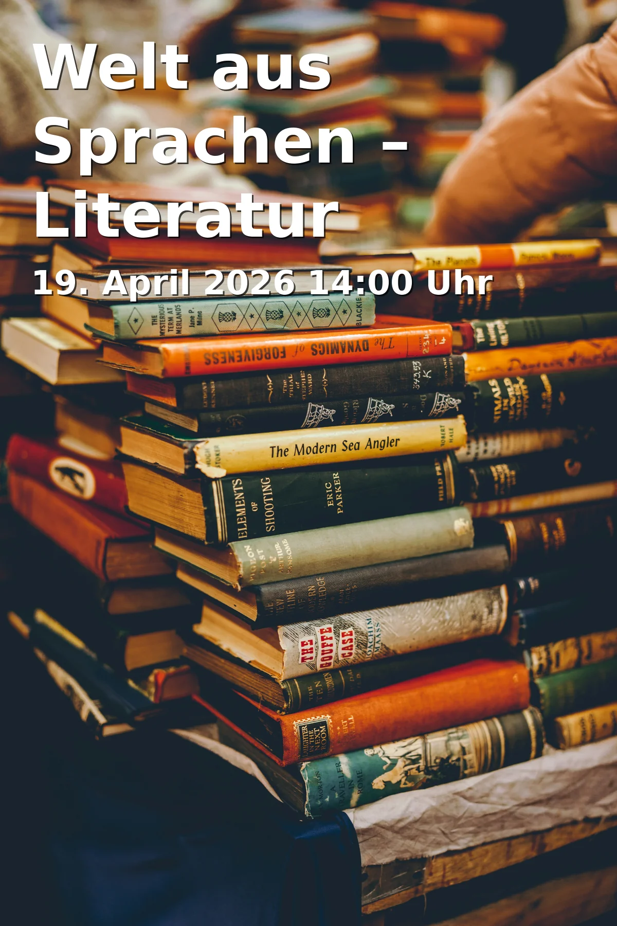 Event: Welt aus Sprachen – Literatur übersetzen in Literaturarchiv Sulzbach-Rosenberg | Literaturhaus Oberpfalz, Rosenberger Straße 9, 92237 Sulzbach-Rosenberg on 19. April 2026