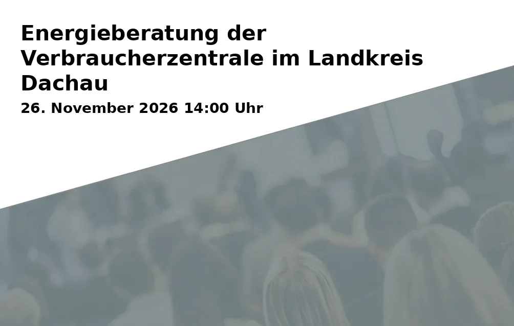 Event: Energy Consultation of the Consumer Centre in the District of Dachau