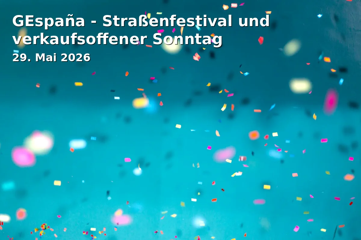 Event: GEspaña - Straßenfestival und verkaufsoffener Sonntag