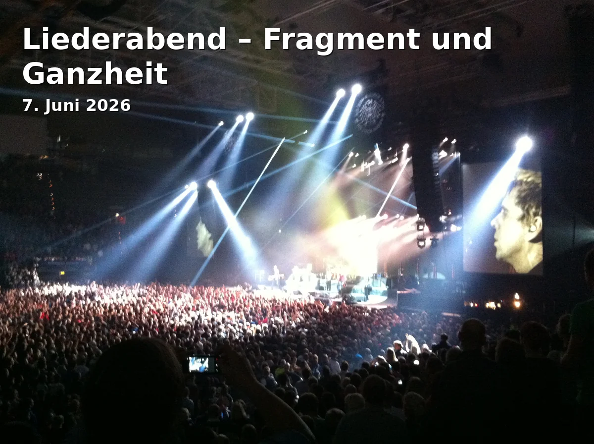 Event: Liederabend – Fragment und Ganzheit