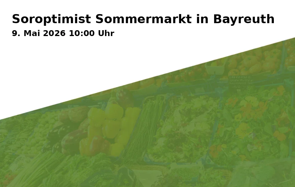 Event: Soroptimist Sommermarkt in Bayreuth