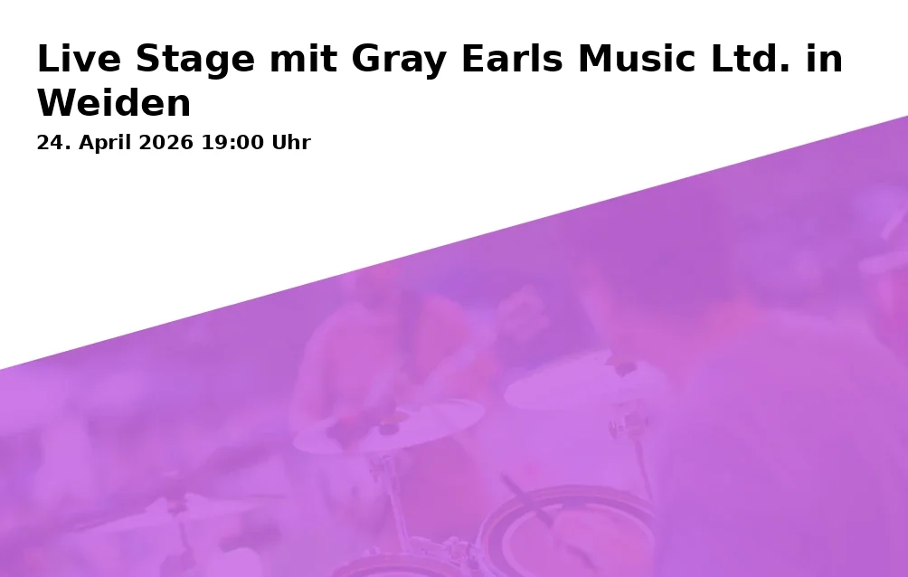 Event: Live Stage with Gray Earls Music Ltd. in Weiden in Kulturbahnhof Parapluie, Hinter der Bahn 9b, 92637 Weiden in der Oberpfalz on 24. April 2026
