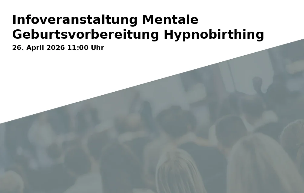 Event: Infoveranstaltung Mentale Geburtsvorbereitung Hypnobirthing