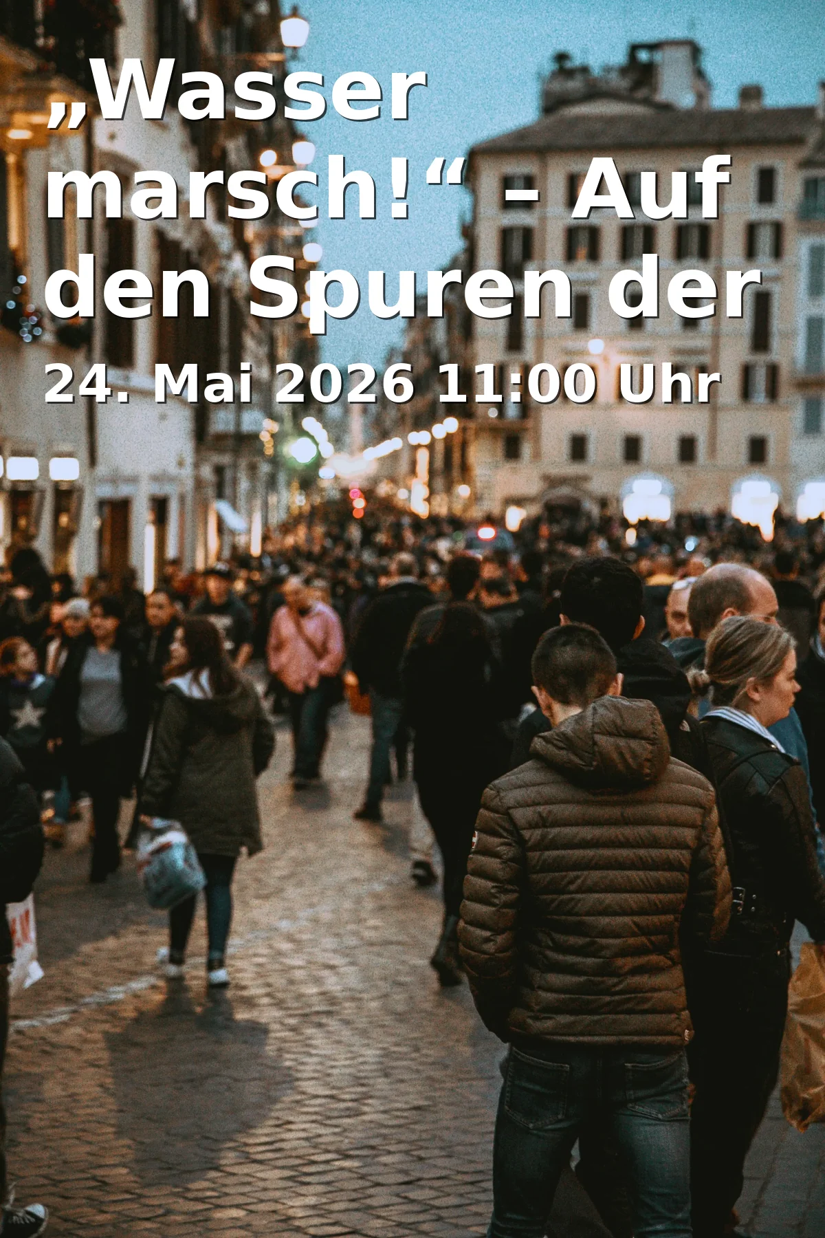 Event: "Water On!" – Following the Traces of the Water Displays of the 18th Century