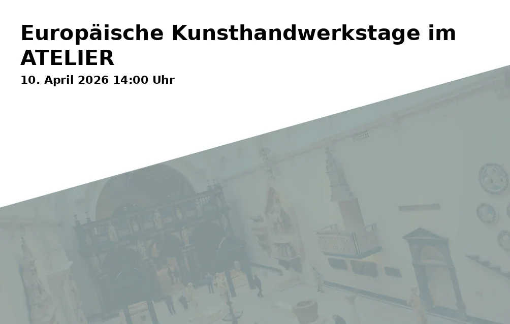 Event: Europäische Kunsthandwerkstage im ATELIER