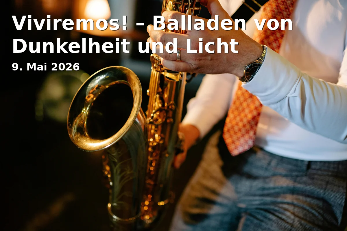 Event: Viviremos! – Balladen von Dunkelheit und Licht