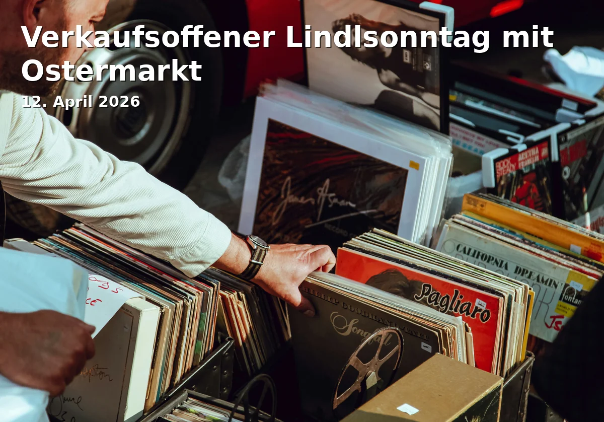 Verkaufsoffener Lindlsonntag mit Ostermarkt