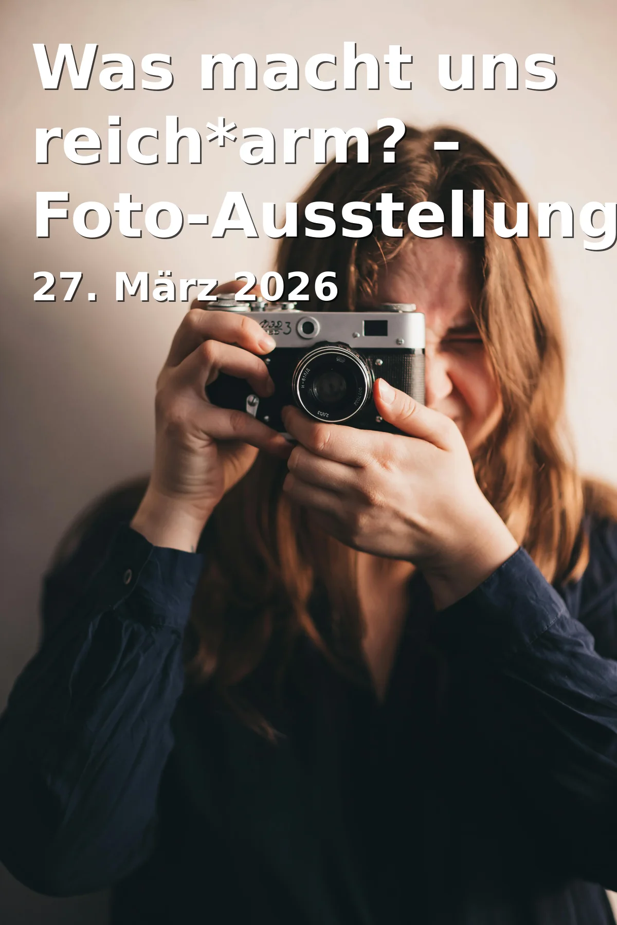 Event: Was macht uns reich*arm? – Foto-Ausstellung in Freising