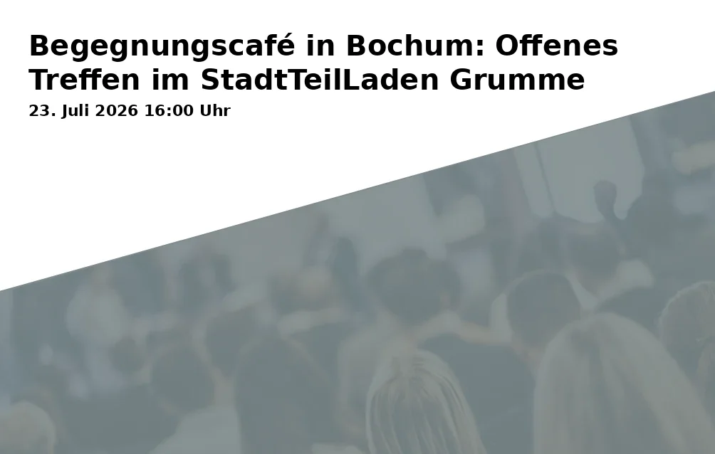 Event: Begegnungscafé in Bochum: Offenes Treffen im StadtTeilLaden Grumme