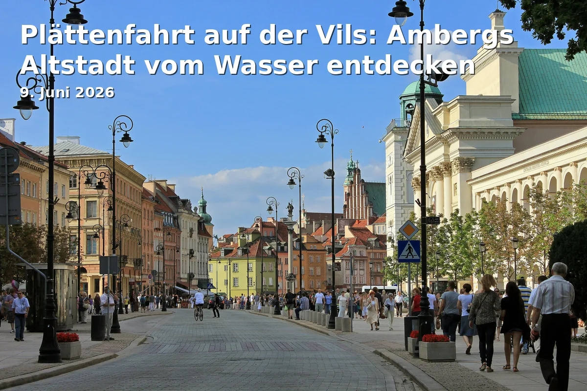 Event: Plättenfahrt auf der Vils: Ambergs Altstadt vom Wasser entdecken