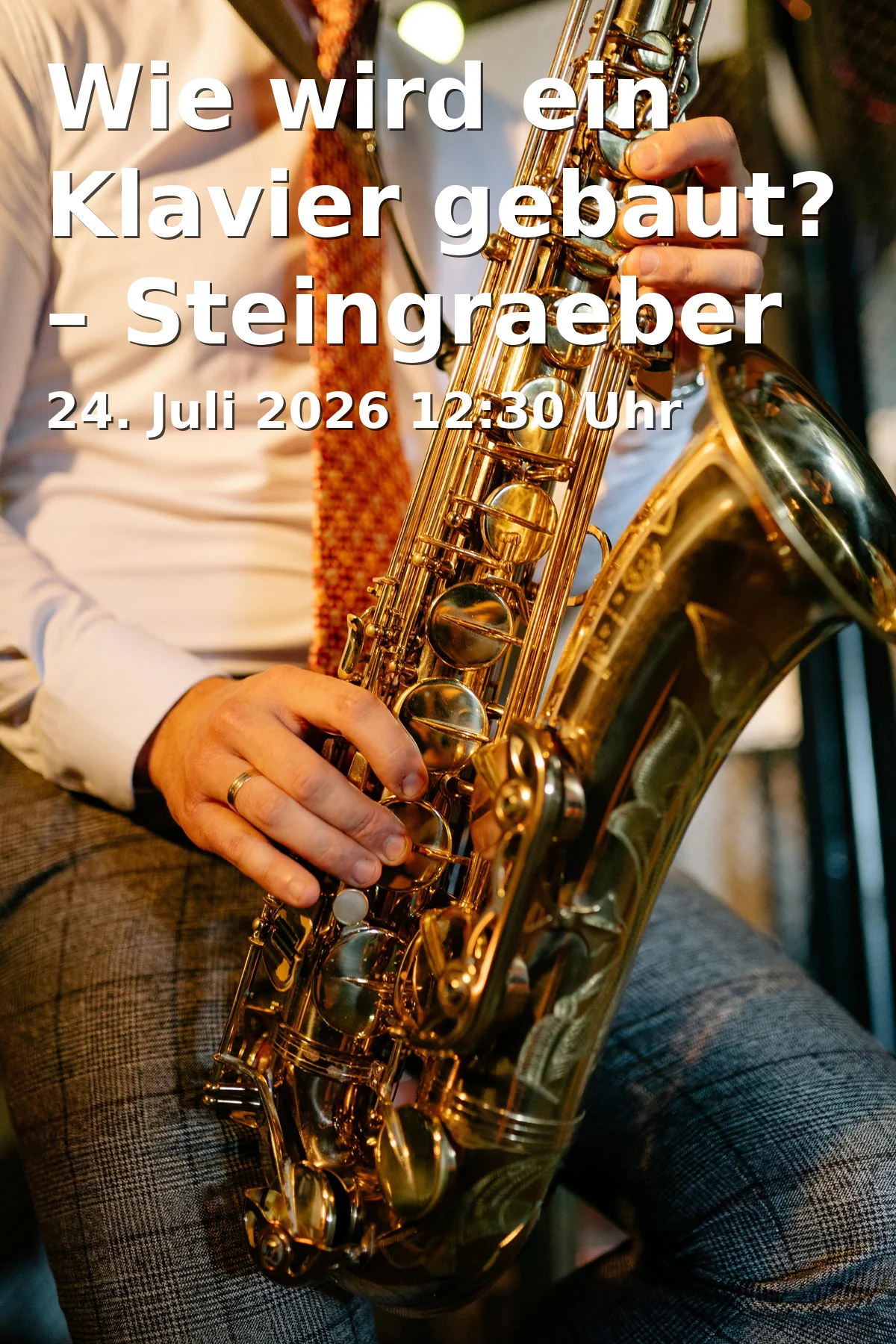 Event: Wie wird ein Klavier gebaut? – Steingraeber Haus Bayreuth 2026