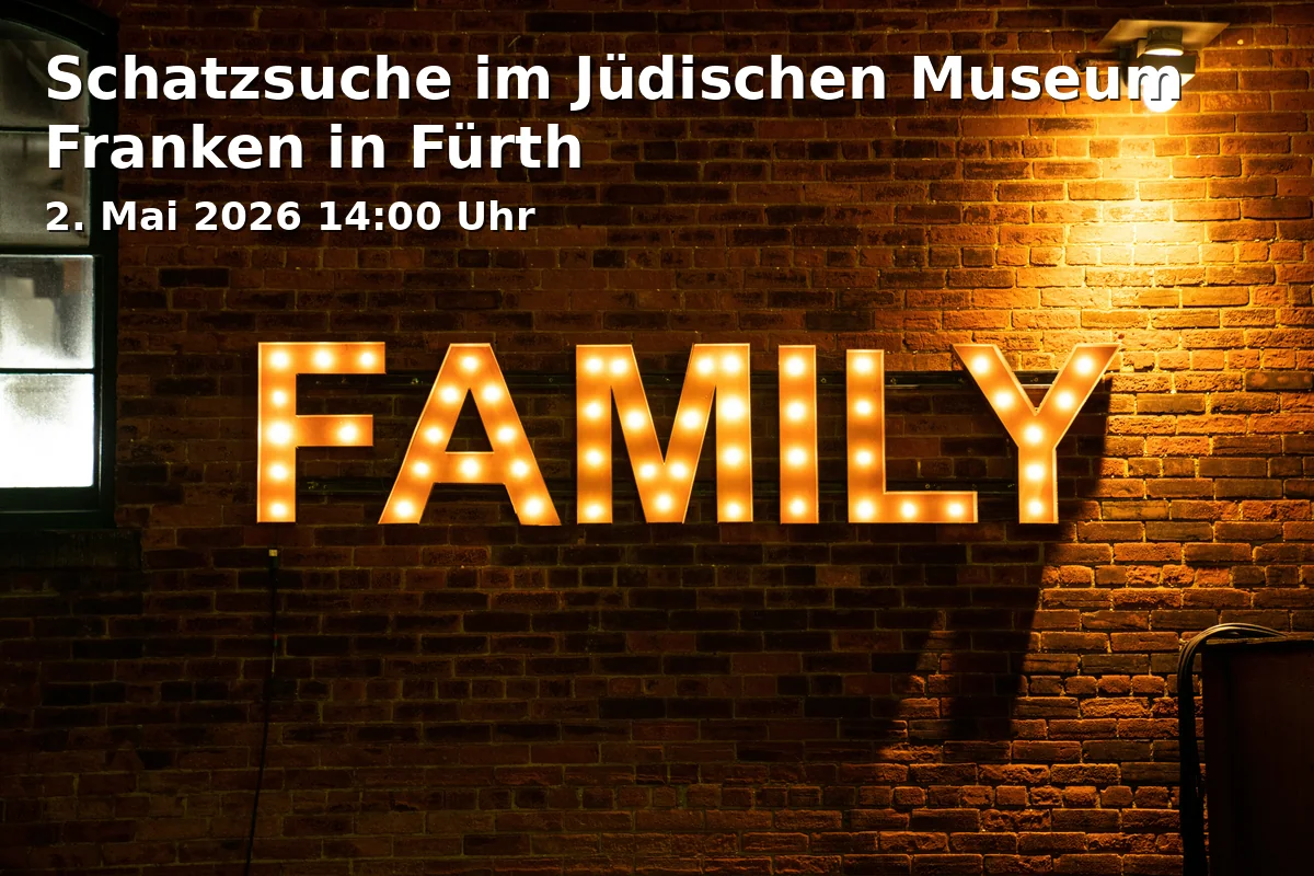 Event: Treasure Hunt at the Jewish Museum Franconia in Fürth in Jüdisches Museum Franken in Fürth, Königstraße 89, 90762 Fürth on 2. May 2026