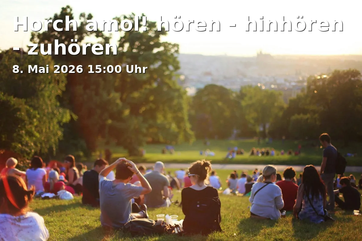 Event: Horch amol! hören - hinhören - zuhören in Ecke Blumenstraße und Schwabacher Straße, Fußgängerzone in Fürth on 8. Mai 2026