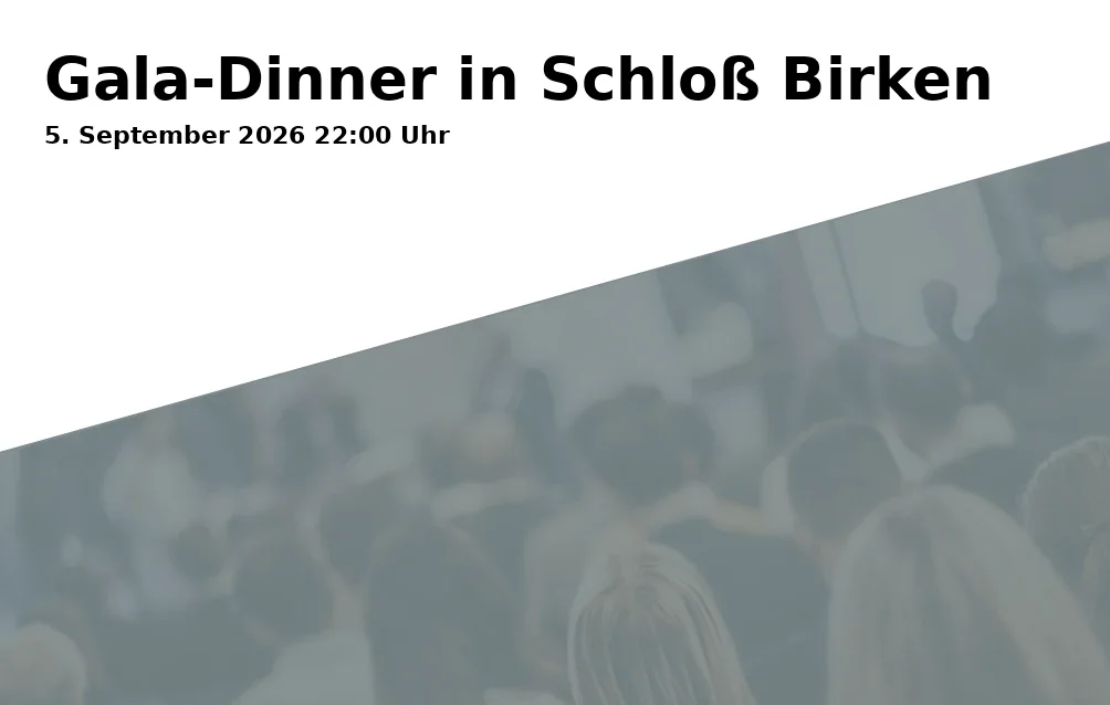 Event: Gala Dinner at Schloß Birken in Schlosshof Birken 27, 95447 Bayreuth on 5. September 2026