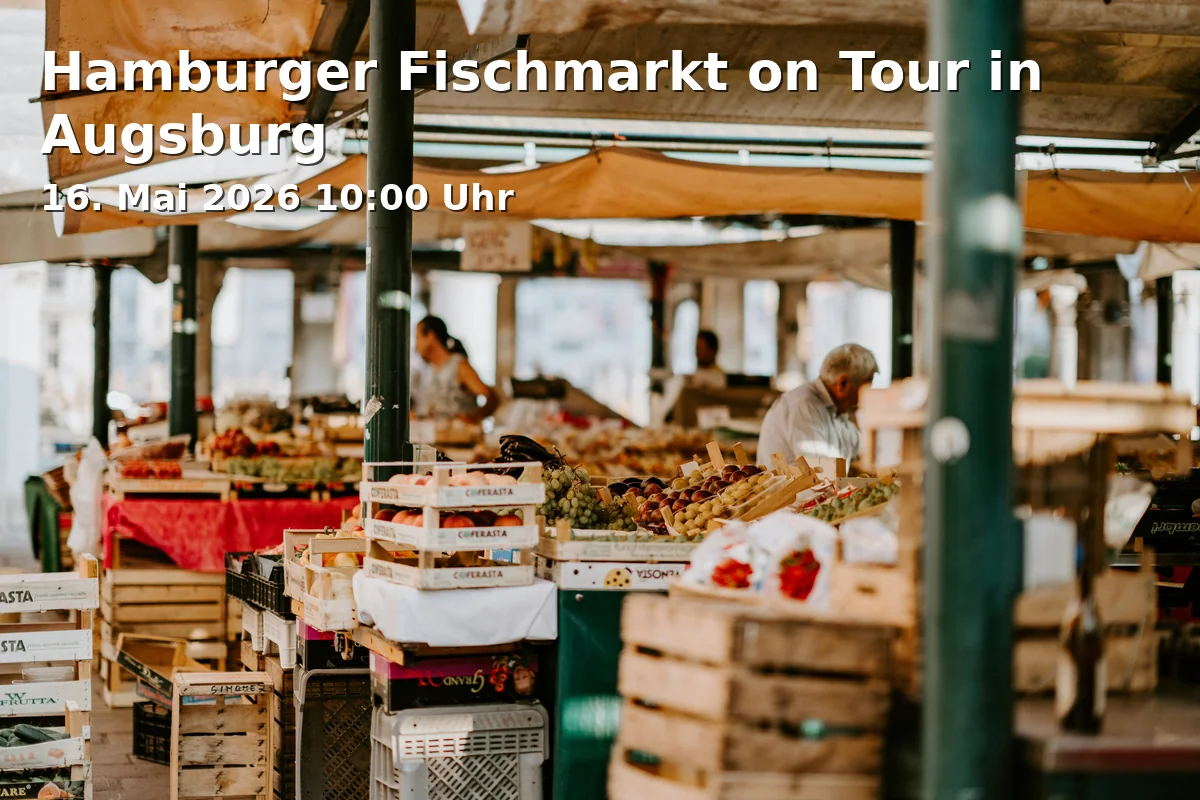 Event: Hamburger Fish Market on Tour in Augsburg