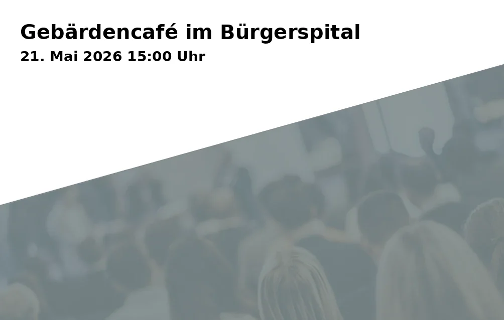 Event: Sign Language Café at the Bürgerspital