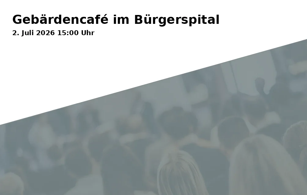 Event: Sign Language Café at Bürgerspital