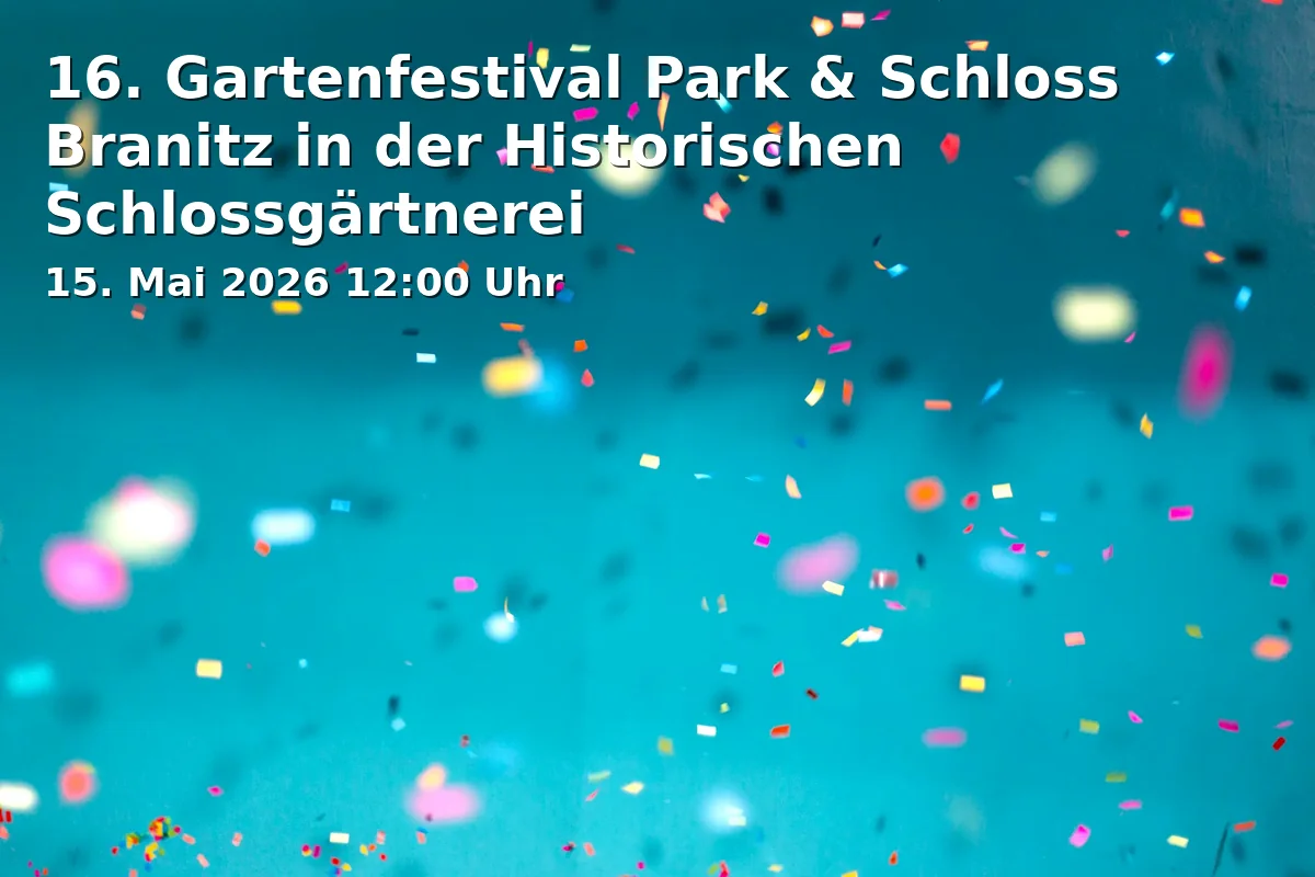 Event: 16th Garden Festival Park & Castle Branitz in the Historic Castle Gardens