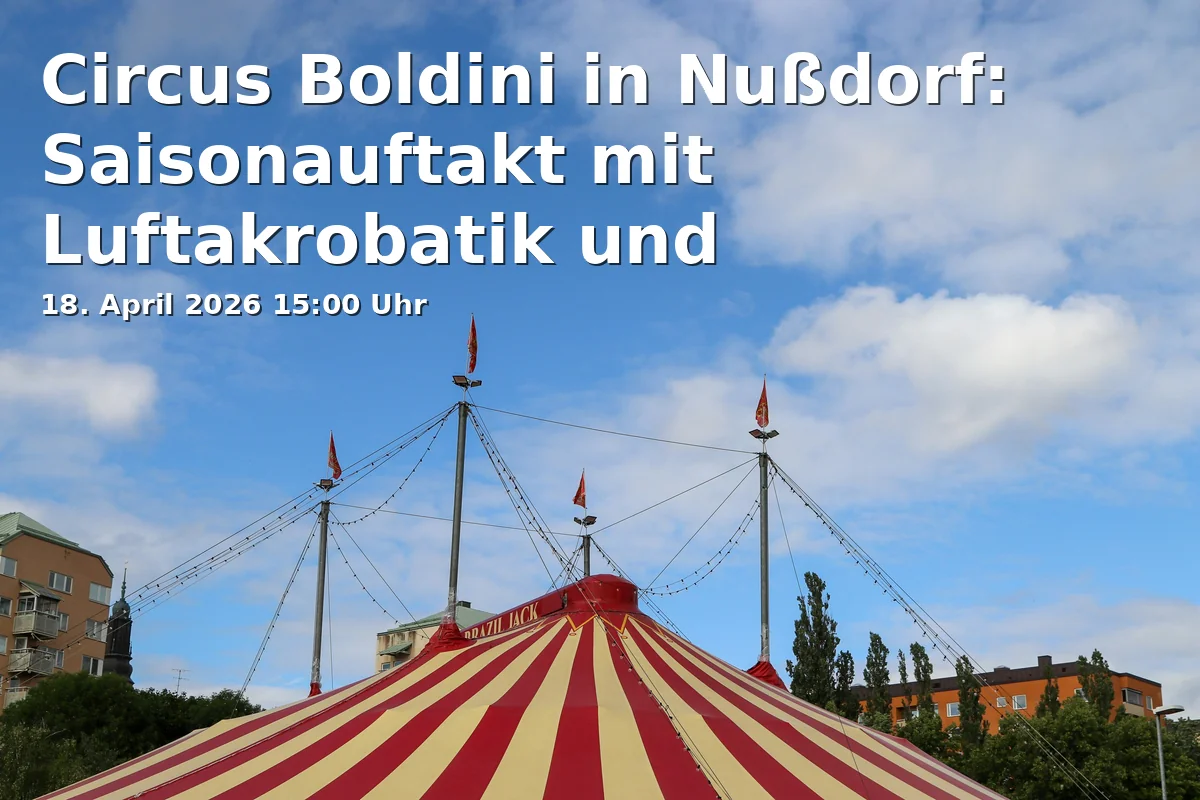 Event: Circus Boldini in Nußdorf: Season Opening with Aerial Acrobatics and Animal Trainings