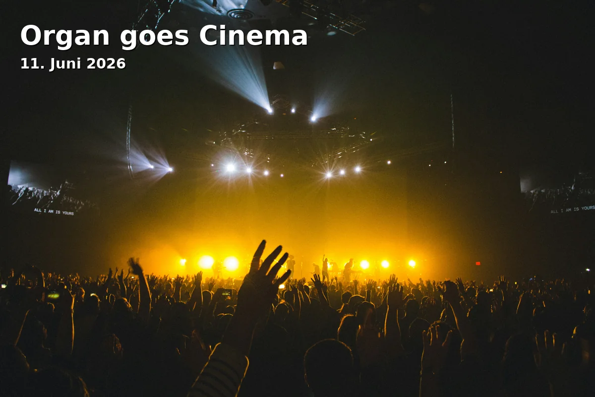 Event: Organ goes Cinema in Auferstehungskirche, Bahnhofsplatz 1, 83278 Traunstein on 11. Juni 2026