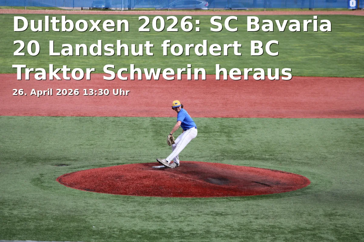 Dultboxen 2026: SC Bavaria 20 Landshut fordert BC Traktor Schwerin heraus