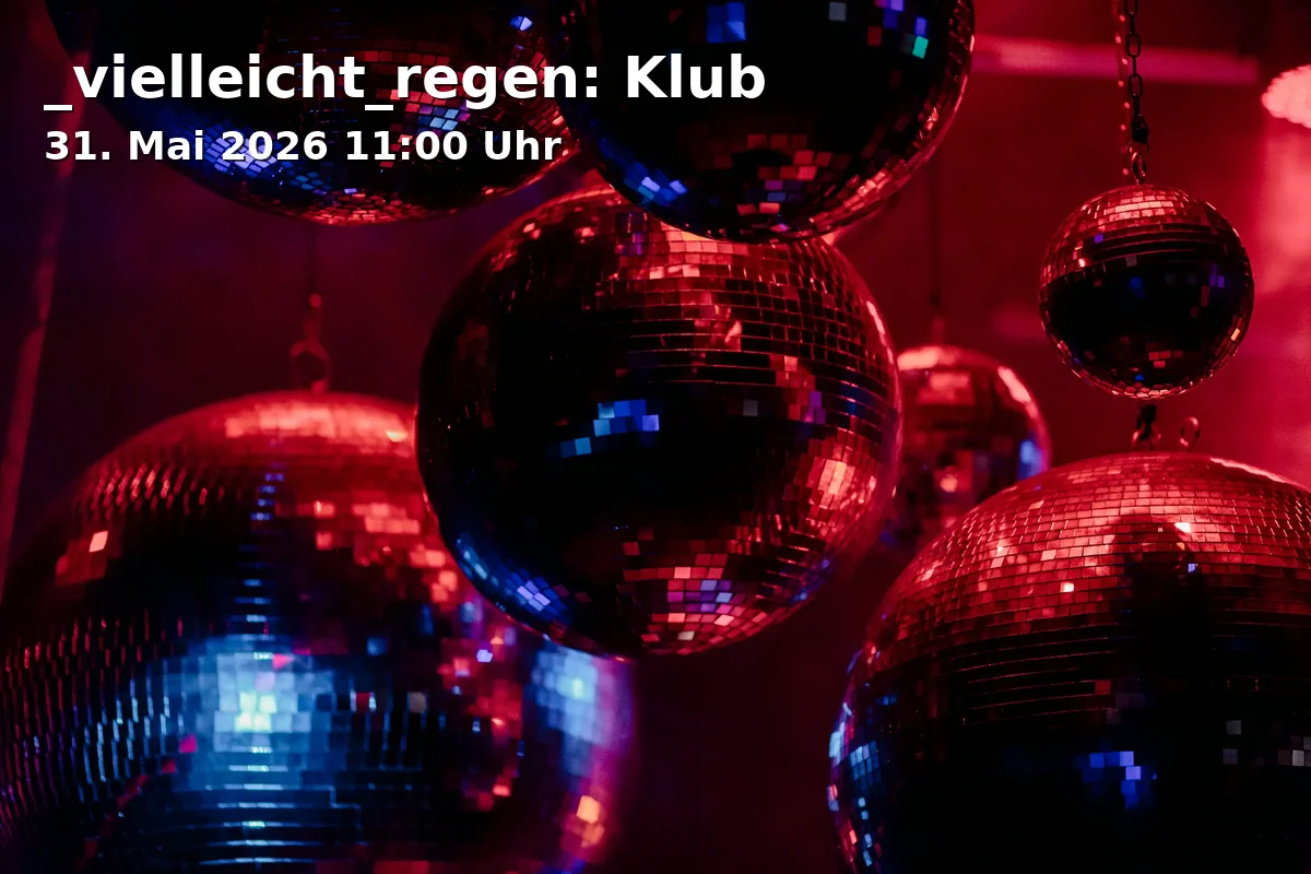 Event: _maybe_rain: Club