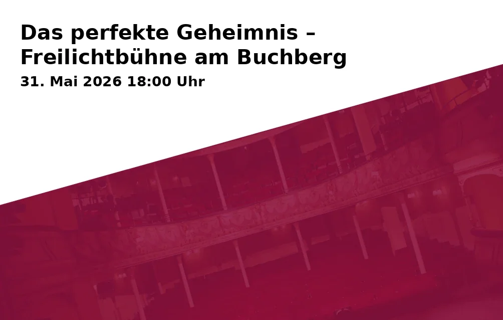 Event: The Perfect Secret – Open-Air Stage at Buchberg