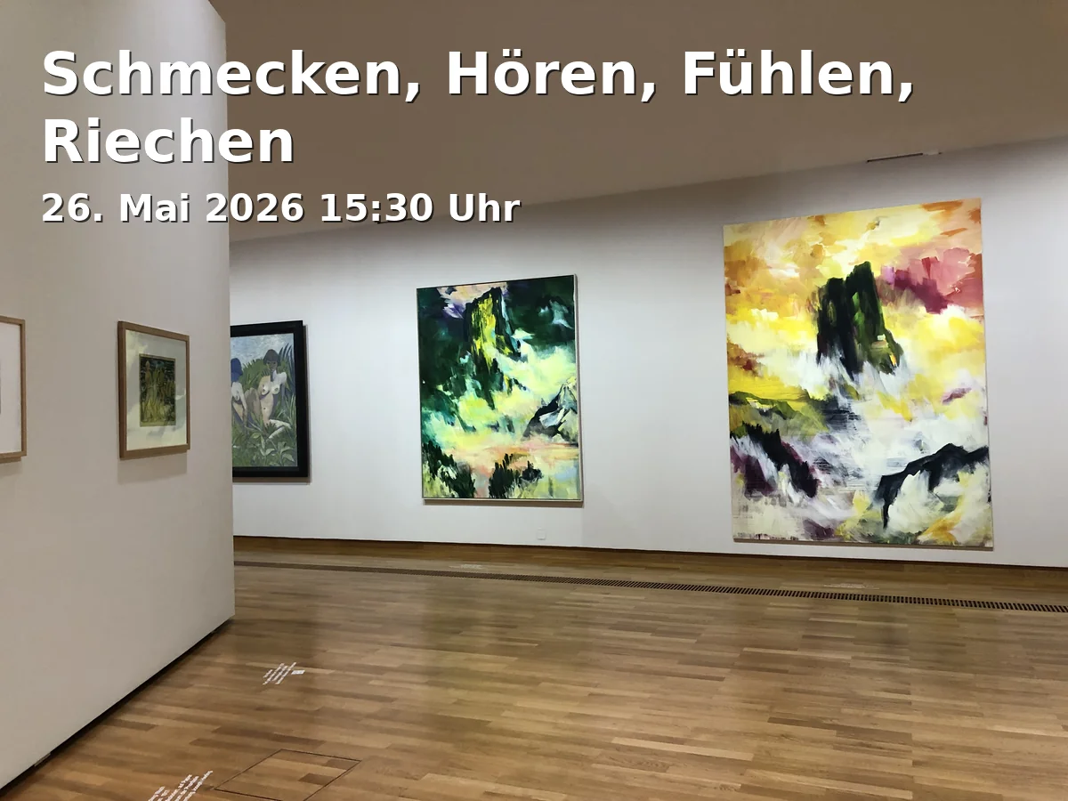 Event: Schmecken, Hören, Fühlen, Riechen