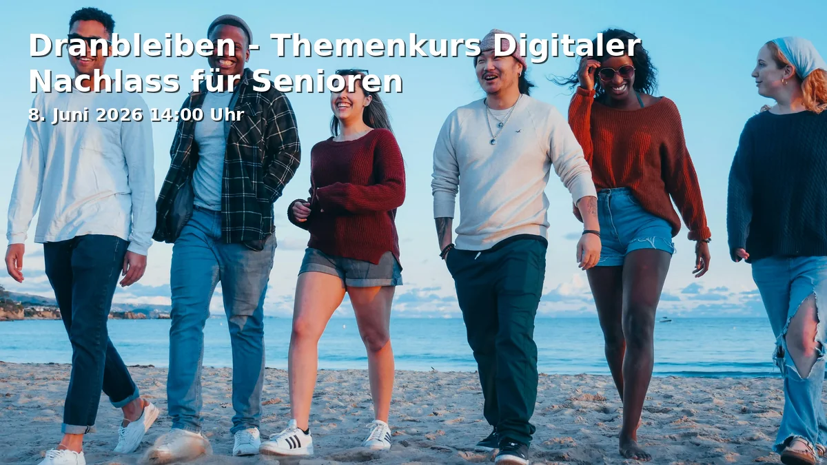 Event: Dranbleiben - Themenkurs Digitaler Nachlass für Senioren in Volksbücherei Fürth - Innenstadtbibliothek Carl Friedrich Eckart Stiftung, Friedrichstraße 6A, 90762 Fürth on 8. Juni 2026