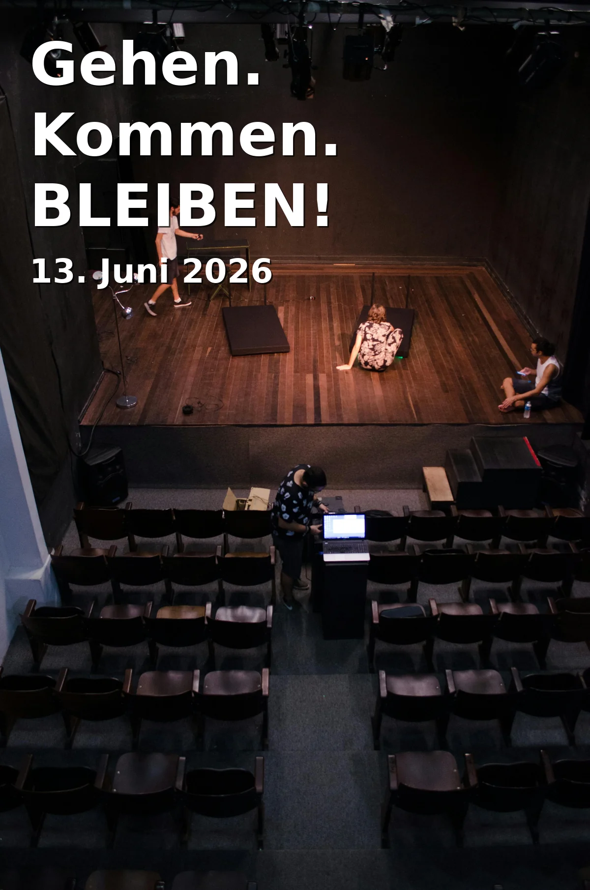 Event: Gehen. Kommen. BLEIBEN!