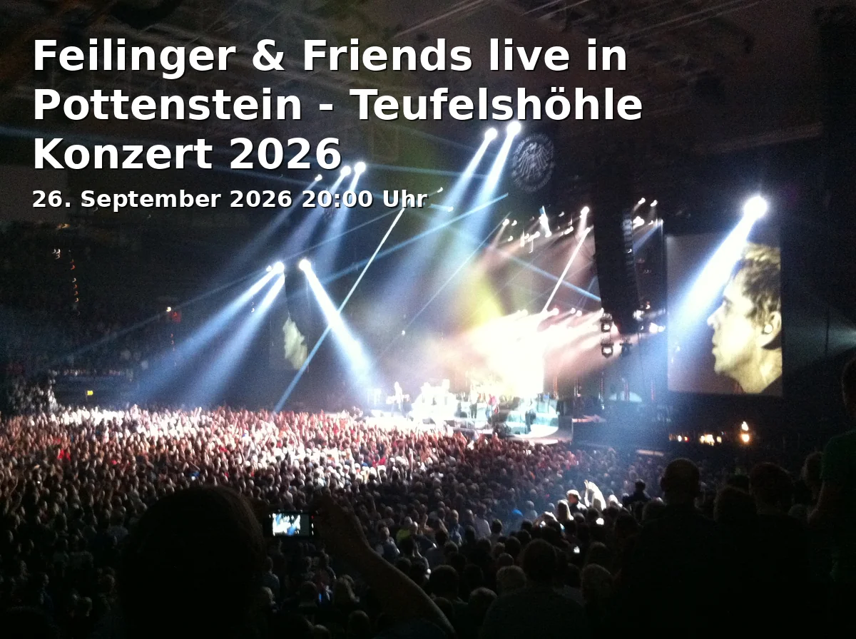 Event: Feilinger & Friends live in Pottenstein - Teufelshöhle Konzert 2026