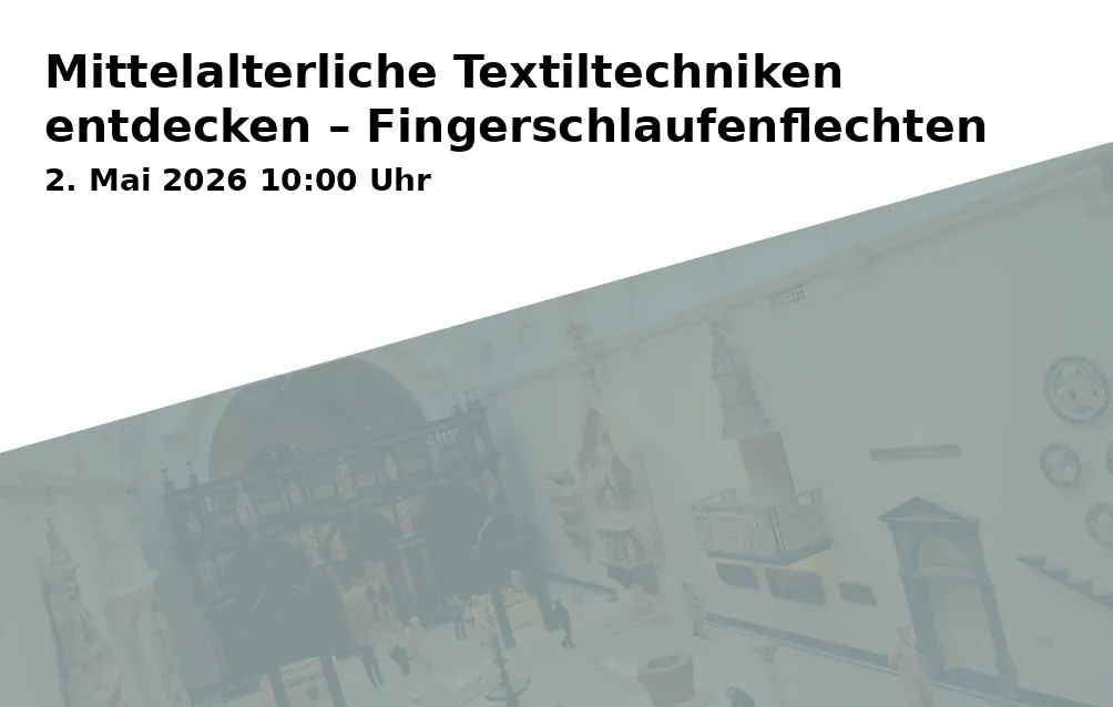 Event: Mittelalterliche Textiltechniken entdecken – Fingerschlaufenflechten