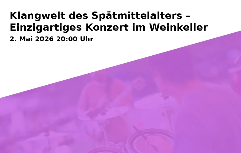 Event: Klangwelt des Spätmittelalters – Einzigartiges Konzert im Weinkeller