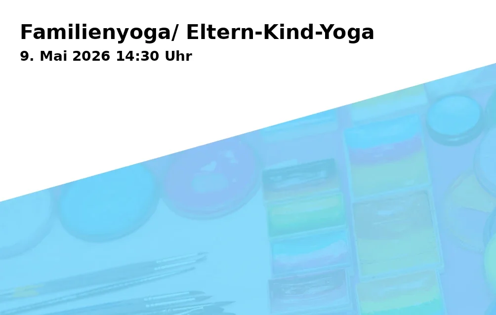 Event: Familienyoga/ Eltern-Kind-Yoga