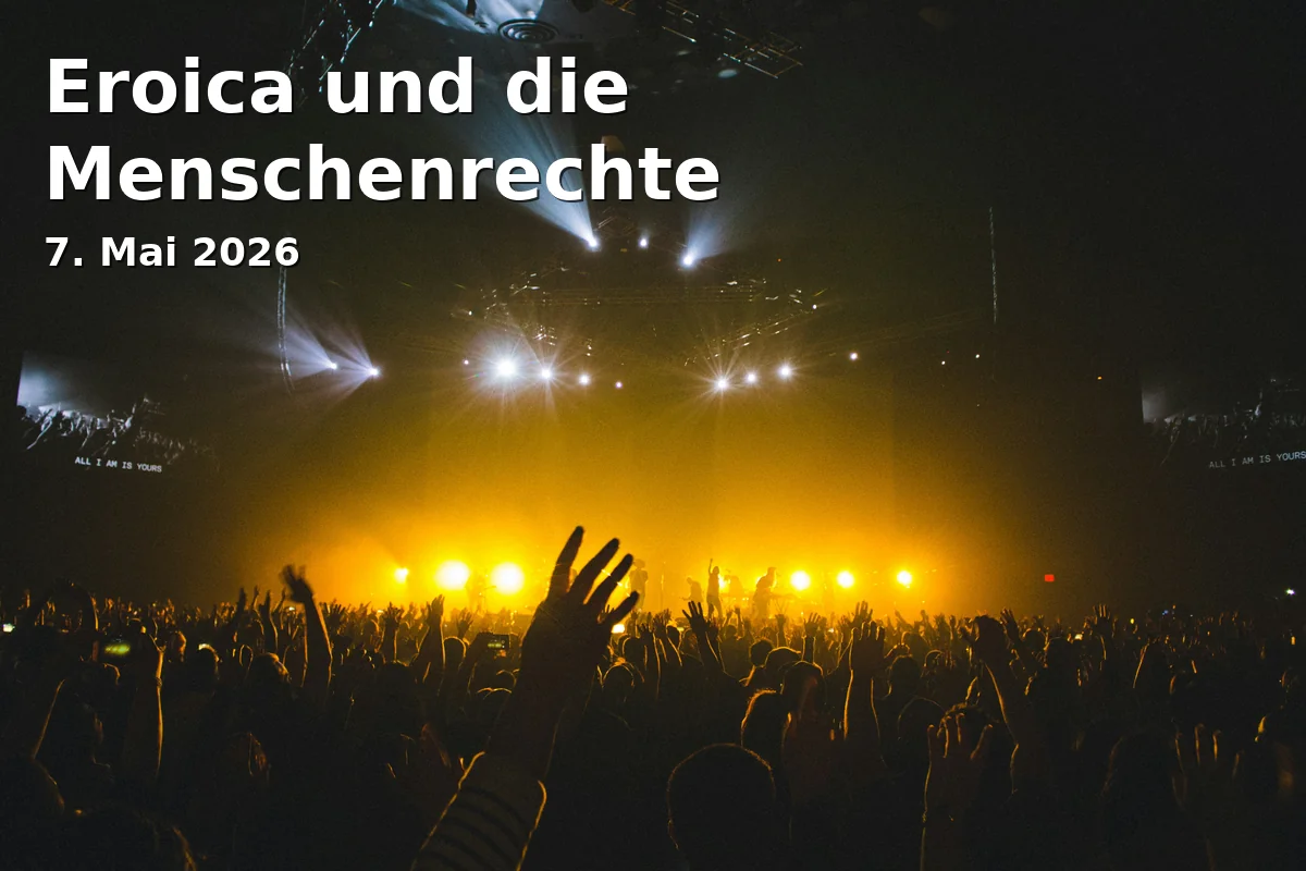 Event: Eroica und die Menschenrechte in Onoldiasaal im Tagungszentrum Onoldia, Nürnberger Str. 30, Ansbach on 7. Mai 2026
